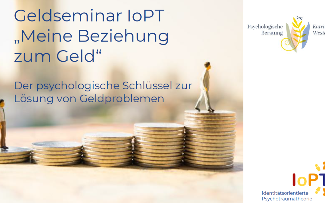 Geldseminar IoPT „Meine Beziehung zum Geld“